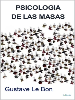 cover image of PSICOLOGIA DE LAS MASAS--Le Bon